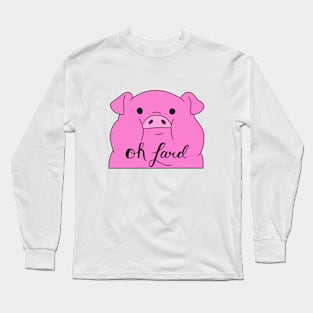Oh Lard Pig Long Sleeve T-Shirt